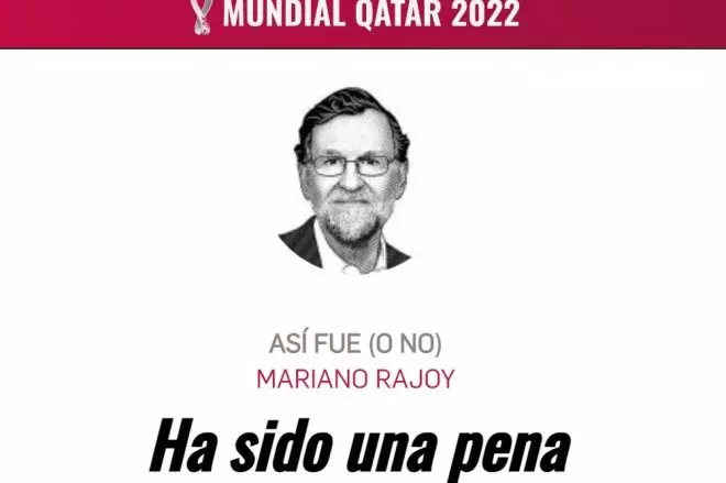 La columna de Rajoy sobre la derrota de España ante Marruecos en el Mundial de Catar.