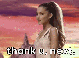 Ariana Grande en un gif diciendo "thank u, next".