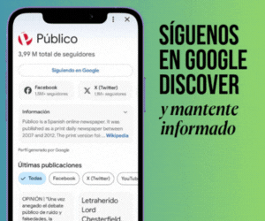 Síguenos en Google Discover y mantente informado. No te olvides de pulsar el  botón “Seguir en Google”