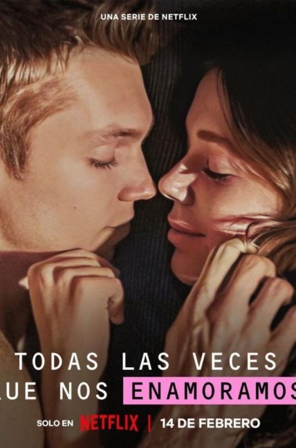 Cartel promocional con los protagonistas de 'Todaslas veces que nos enamoramos'.